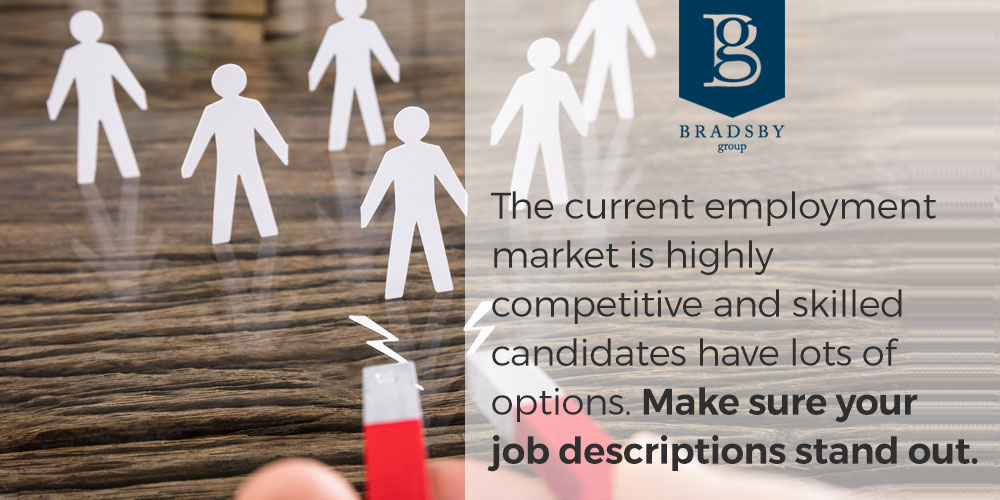 The current employment market is highly competitive and skilled candidates have lots of options. Learn how to write a job description that stands out.