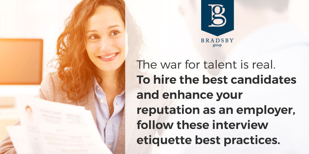 The war for talent is real. To hire the best candidates and enhance your reputation as an employer, follow these interview etiquette best practices.