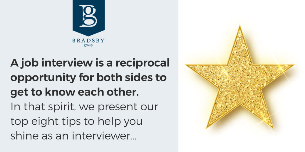 A job interview is a reciprocal opportunity for both sides to get to know each other. In that spirit, we present our top eight tips to help you shine as an interviewer. - interviewer tips