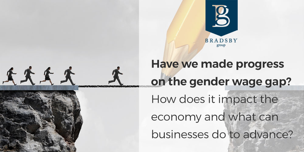 Have we made progress on the gender wage gap? How does it impact the economy and what can businesses do to advance?