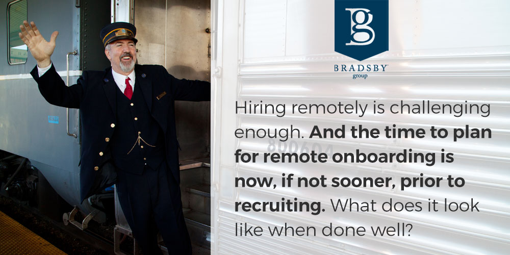 Hiring remotely is challenging enough. And the time to plan for remote onboarding is now, if not sooner, prior to recruiting. What does it look like when done well?