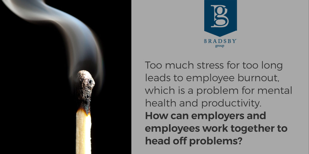 Too much stress for too long leads to employee burnout, which is a problem for mental health and productivity. How can employers and employees work together to head off problems?